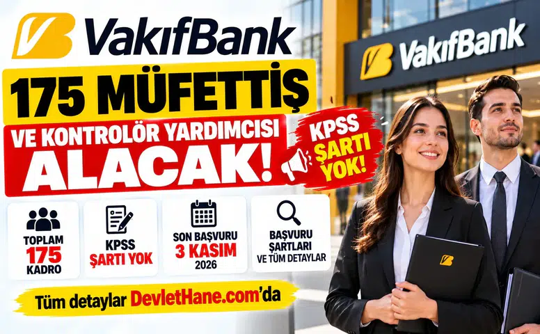 VakıfBank 175 Müfettiş ve Kontrolör Yardımcısı Alacak: KPSS Şartı Yok, Başvuru 3 Kasım'a Kadar