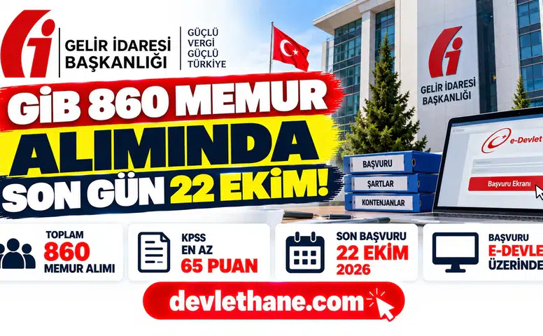 GİB 860 Memur Alımında Son Gün 22 Ekim! KPSS 65 Puanla Başvuru Ekranı Açıldı