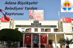 Adana Büyükşehir Belediyesi Yardım Başvurusu ve Sorgulama