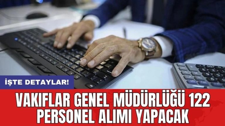Vakıflar Genel Müdürlüğü 122 Sözleşmeli Personel Alımı