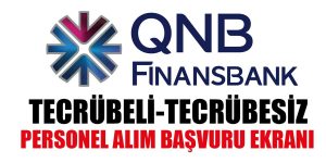 QNB Finansbank Personel Alımı En Az Lise Mezunu Alım Yapılacak
