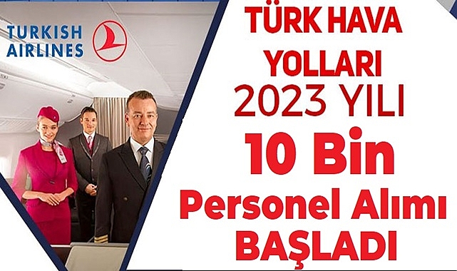 THY 10 Bin Personel Alımı Yapacak! Yüksek Maaş ve Kariyer Olananakları