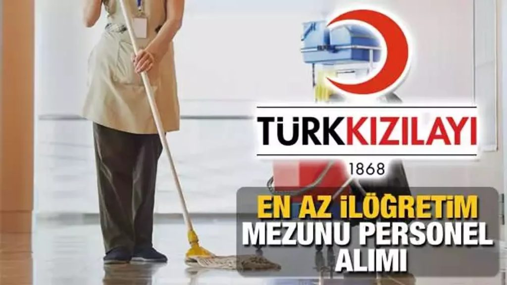 Kızılay Temizlik Görevlisi Alımı İçin İlan Yayınladı