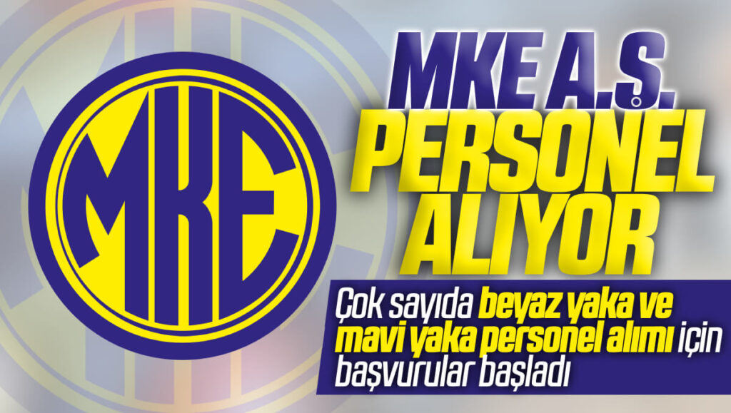 MKE KPSS Şartsız 235 İşçi Alımı İlanı Yayınladı