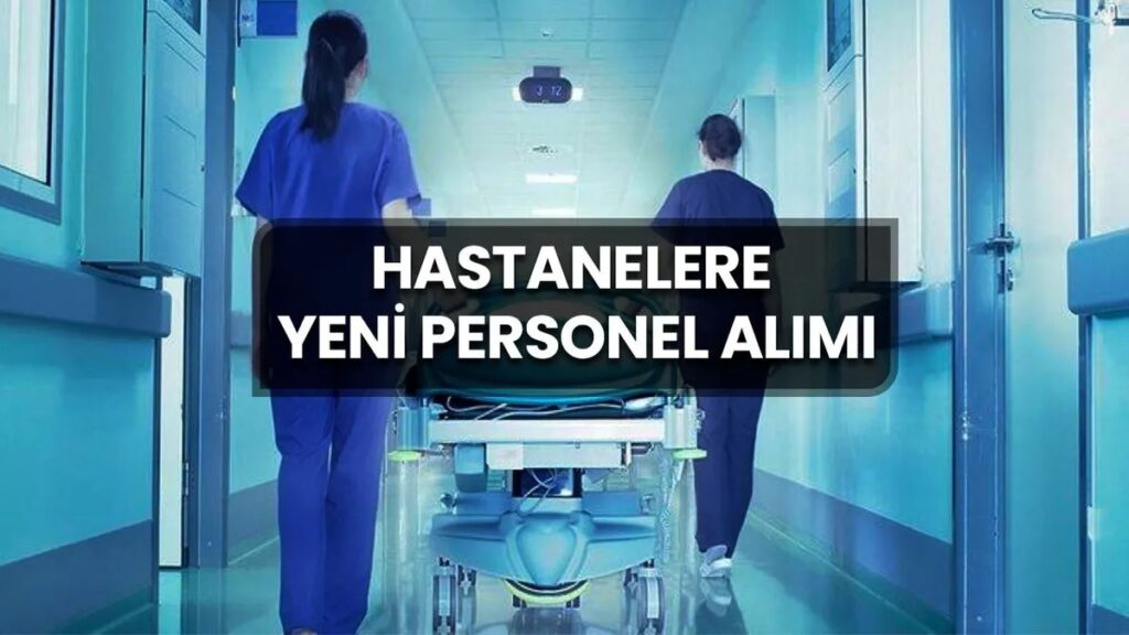 KPSS Şartsız Hastanelere İŞKUR Üzerinden Güvenlik, Temizlik ve Sekreter Alımı Başladı (2025)