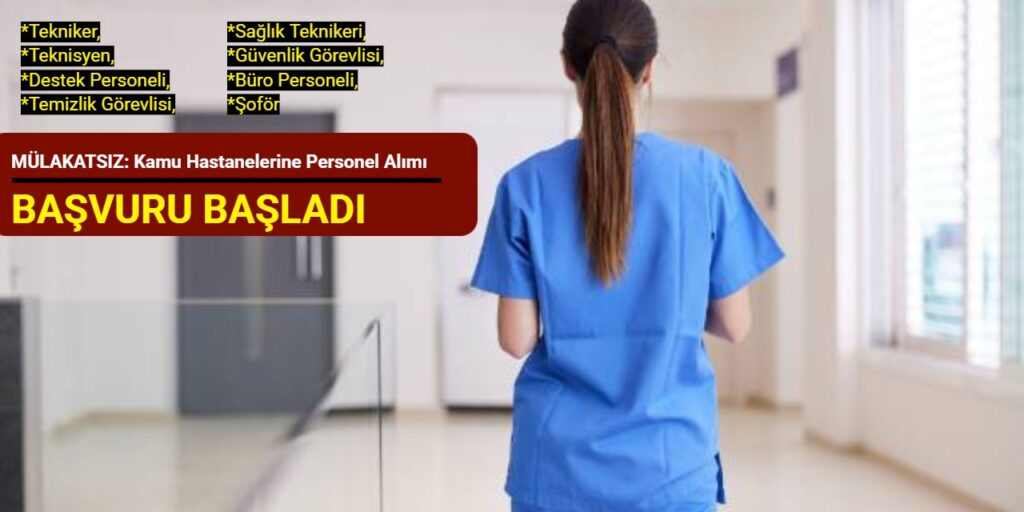 Kamu Hastanelerine Mülakatsız Personel Alımı Başladı