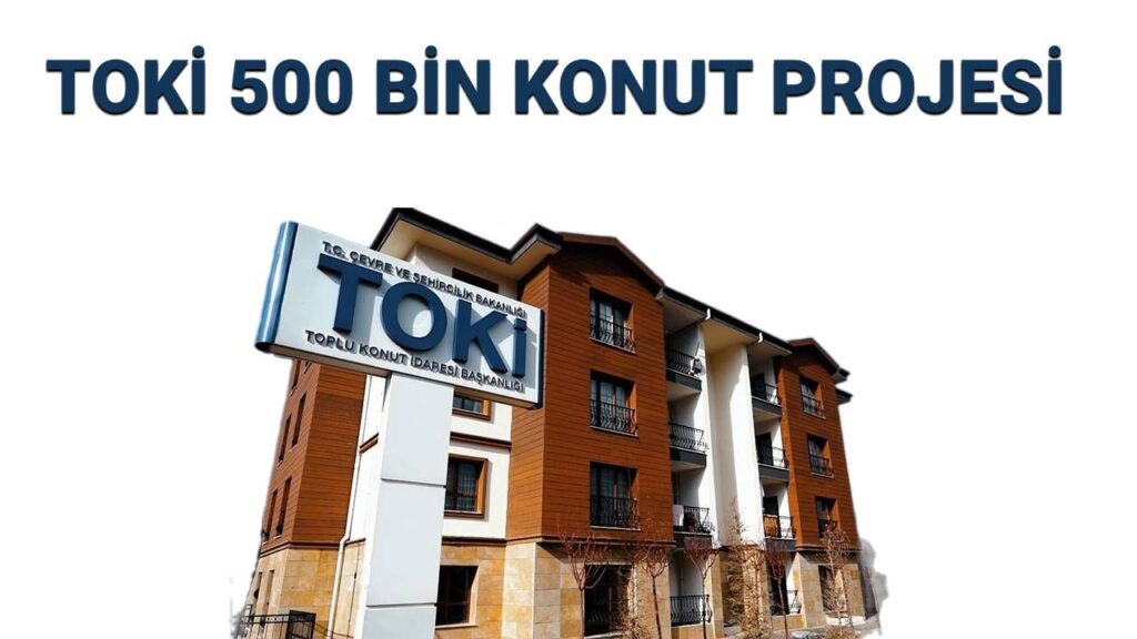 TOKİ 500 Bin Sosyal Konut Başvuru Ücreti ve Banka Bilgileri