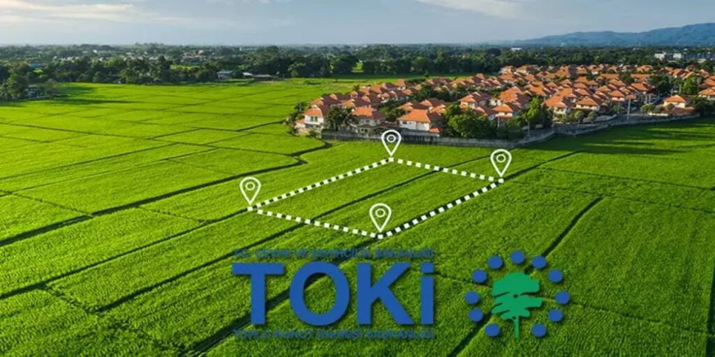 TOKİ’den 27 İlde 188 Arsa Satışı Duyurusu! Başvurular Banka Üzerinden Yapılacak