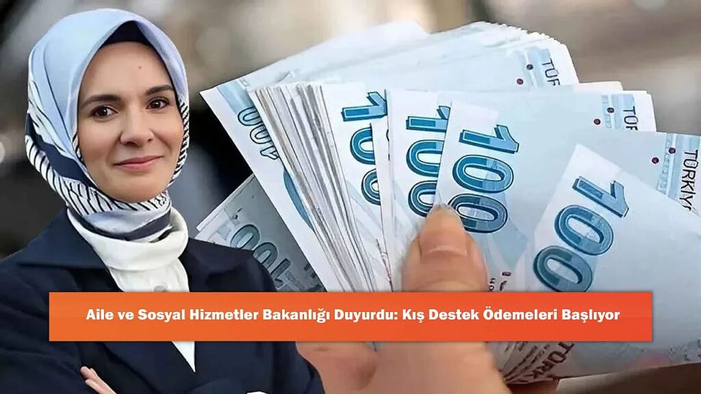 Kış Destek Ödemeleri Resmen Başladı! Aile ve Sosyal Hizmetler Bakanlığına Başvuran Alacak