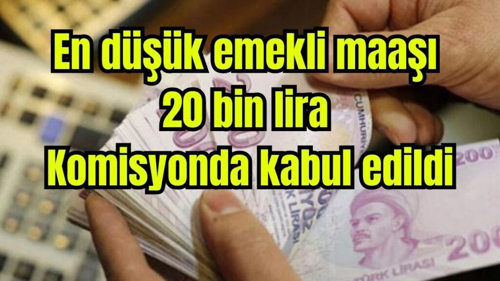 En Düşük Emekli Maaşı 20 Bin Liraya Yükseldi: Meclis’te İlk Maddeler Kabul Edildi